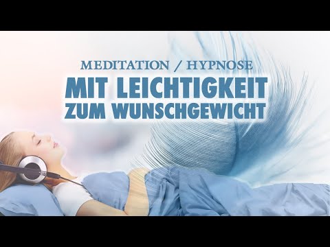 Mit Leichtigkeit zum Wunschgewicht - Meditation zum Abnehmen - Hypnose