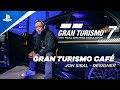 Gran Turismo 7 - GT Cafe with Jon Sibal (Designer) | PS5, PS4