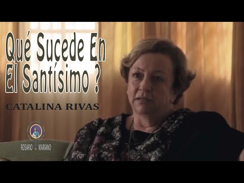 Qué Sucede En El Santísimo? - Catalina Rivas #RosarioMariano#LasHijasDelCura#ManualParaEnamorarse