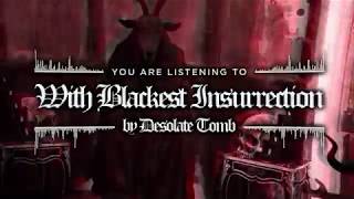 Desolate Tomb - With Blackest Insurrection