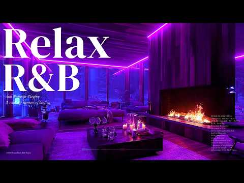 【𝐏𝐥𝐚𝐲𝐥𝐢𝐬𝐭】Late Night R&B Playlist Chill Music Soul RnB Mix Relax Bedroom Healing sleep Vol.25🌹