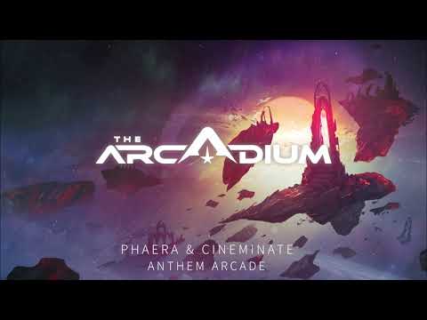 Phaera & Cineminate - Anthem Arcade