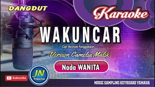 Download lagu Wakuncar_Karaoke Dangdut Keyboard_Nada Wanita_By.Camelia Malik mp3 Download lagu Wakuncar_Karaoke Dangdut Keyboard_Nada Wanita_By.Camelia Malik mp3