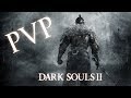Dark Souls 2 PVP [Круши-Кромсай #1] 