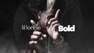 Lil Lonnie - Bold