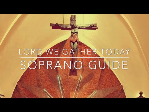 Lord we Gather Today (Song for the Gifts) SATB PART