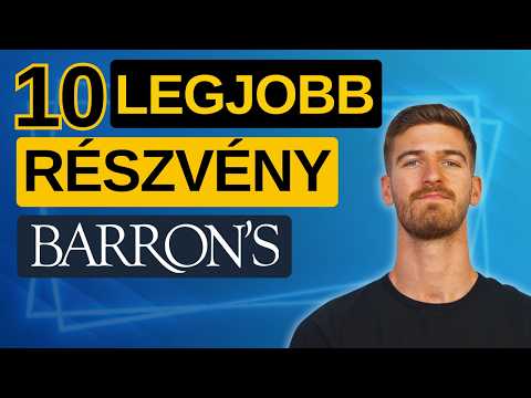 Top 10 legjobb részvény befektetésre 2026-ban (a Barron’s szerint)