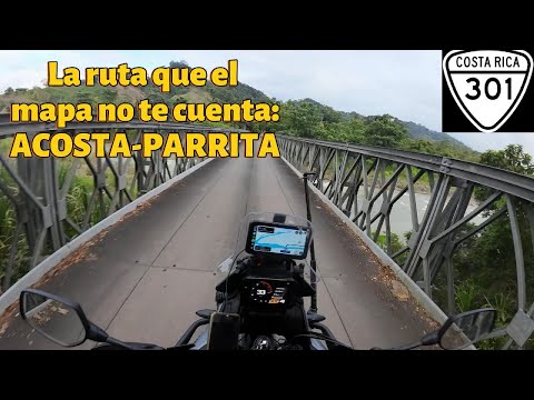 Ruta 301 que el mapa no te cuenta: Acosta - Parrita