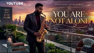 Download lagu You Are Not Alone 🎷 | Beautiful Saxophone Instrumental | Emotional Love Song mp3