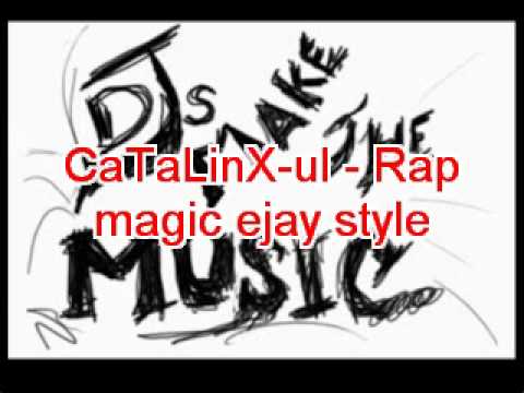 CaTaLinX-ul - Rap MagiC Ejay Style