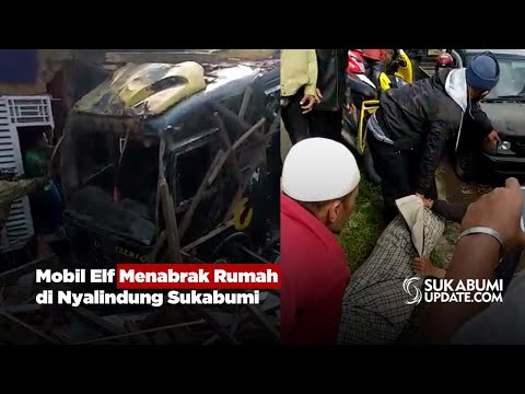 Mobil Elf Menabrak Rumah di Nyalindung Sukabumi
