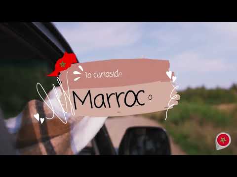 10 curiosidades sobre Marrocos (marruecos)