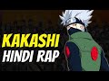 KAKASHI RAP SONG Copy Ninja Hindi English Mix Naruto Rap Eminem Style Fast Flow Dikz Vibe