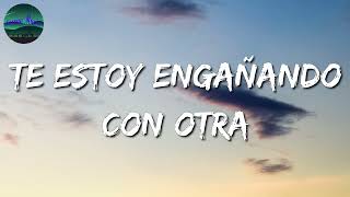 🎵 Calibre 50 - Te Estoy Engañando Con Otra (Letra\Lyrics)