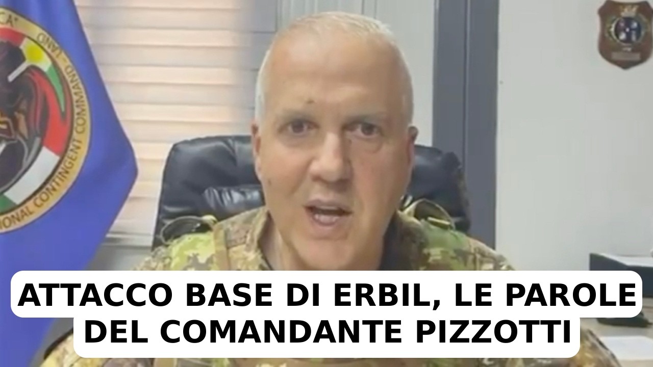 ATTACCO BASE DI ERBIL, LE PAROLE DEL COMANDANTE STEFANO PIZZOTTI.