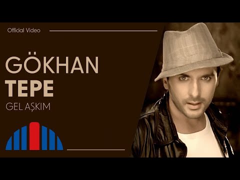 Gel Aşkım - Gökhan Tepe