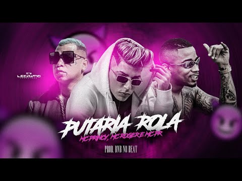 MC PRINCY, MC ROGER E MC PR - PUTARIA ROLA - REMIX BREGA FUNK