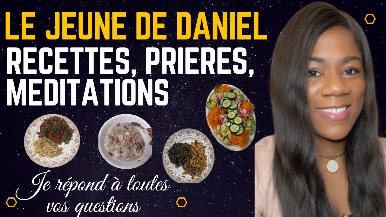 Comment le JEUNE DE DANIEL a DRASTIQUEMENT changé ma vie? Prières, recettes, Méditation, Versets