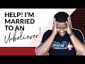 What Should I Do If My Spouse Is An Unbeliever