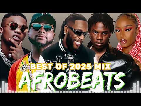 AFROBEAT 2026 MIXTAPE - THE BEST AND LATEST AFROBEAT MIX 2026 - BURNA BOY, DAVIDO, REMA, AYRA, KIZZ