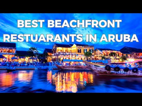 "Discover Aruba's Best: Top 10 Beachfront Restaurants You Can't Miss!"