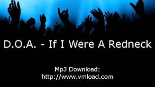 Music video thumbnail preview for D.O.A. - If I Were A Redneck by D.O.A.
