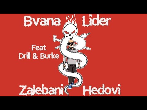 Bvana i Lider - Zaebani hedovi feat Drill & Burke (Lyric video) 2023.