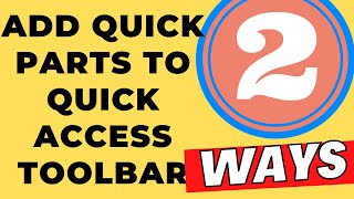 [2] Ways to Add Quick Parts to Quick Access Toolbar in Outlook!