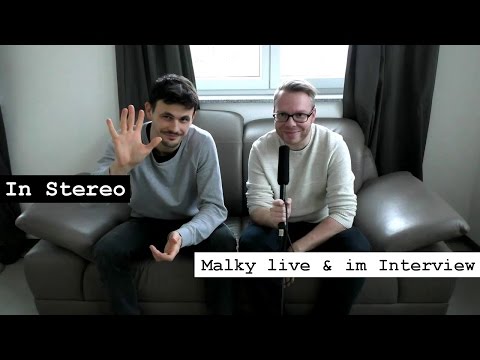 In Stereo: Malky live & im Interview