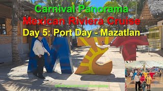 Carnival Panorama Mexican Riviera Cruise Day 5: Port Day - Mazatlan @BuhayAmericaCurachaAtbp