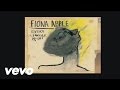 Fiona Apple - Every Single Night (Audio) 