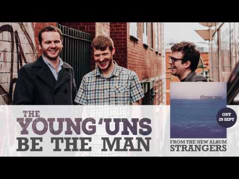 The Young'uns - Be The Man (radio edit)