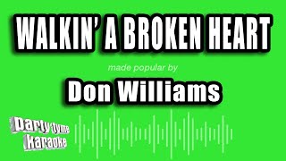 Don Williams - Walkin&#39; A Broken Heart (Karaoke Version)