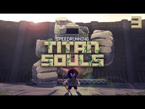 Titan Souls Speedrun #3 - Attempts That Were Good... Until They Weren't [PC] [100% All Bosses]