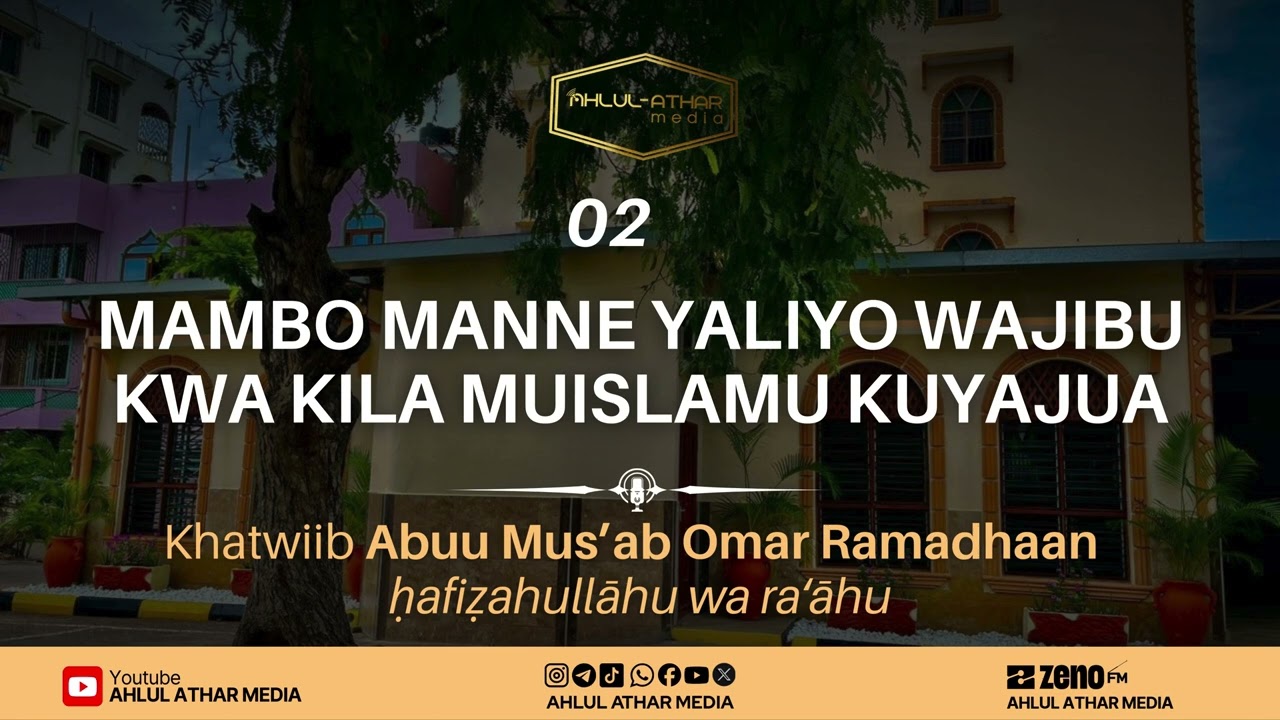 MAMBO MANNE YALIYO WAJIBU KWA KILA MUISLAMU KUYAJUA 02