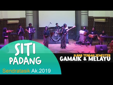 SITI PADANG || UTS Gamad & Musik Melayu Sendratasik UNP Angkatan 2019