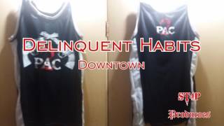 Delinquent Habits Downtown