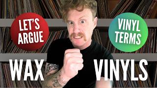 LET'S ARGUE: Vinyl Record Terminology