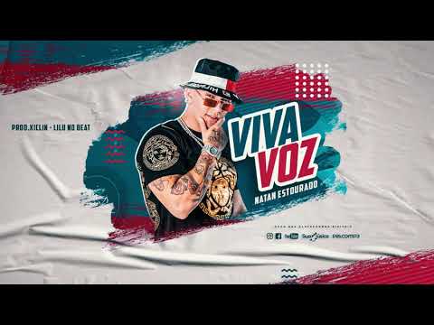 NATAN ESTOURADO - VIVA VOZ (PROD.XICLIN - LILU NO BEAT)