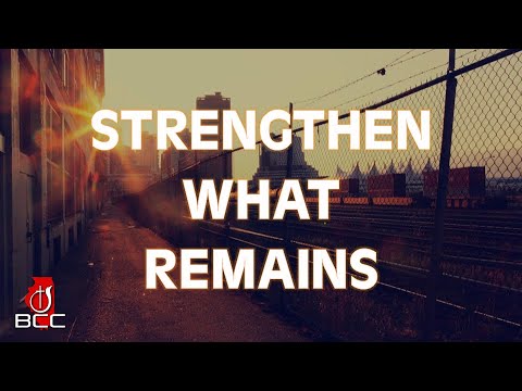 Strengthen What Remains | Revelation 3:1-6 | Todd Shaw