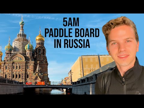 I went Paddle Boarding at 5AM in St. Petersburg, Russia!