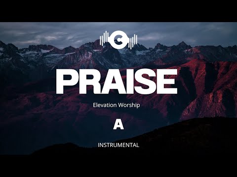 Praise - Elevation Worship | Instrumental | Key - A