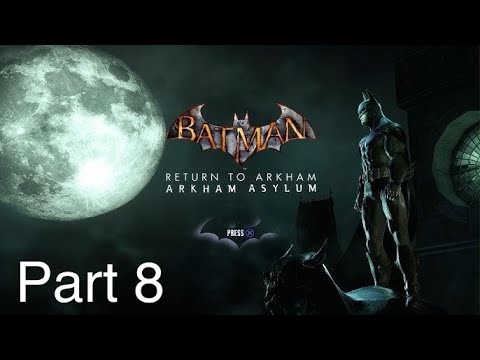 Batman: Return to Arkham - Arkham Asylum Walkthrough Part 8 - Intensive Treatment (Scarecrow) (PS5)