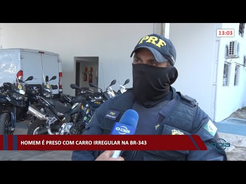 Homem é preso com carro irregular na BR-343 16 03 2021