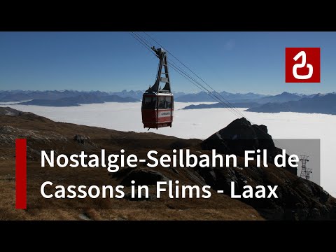 Luftseilbahn Naraus - Fil de Cassons (Flims)