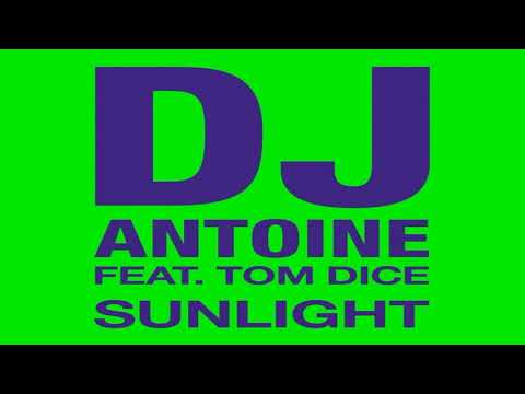 DJ Antoine Ft. Tom Dice - Sunlight (DJ Antoine vs Mad Mark Extended Mix)