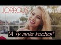 JORRGUS - A Ty mnie kochaj (Official Video) Disco Polo 2019 JORRGUS - A Ty mnie kochaj (Official Video) Disco Polo 2019