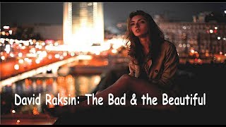 David Raksin: The Bad and the Beautiful - John Wilson Orchestra