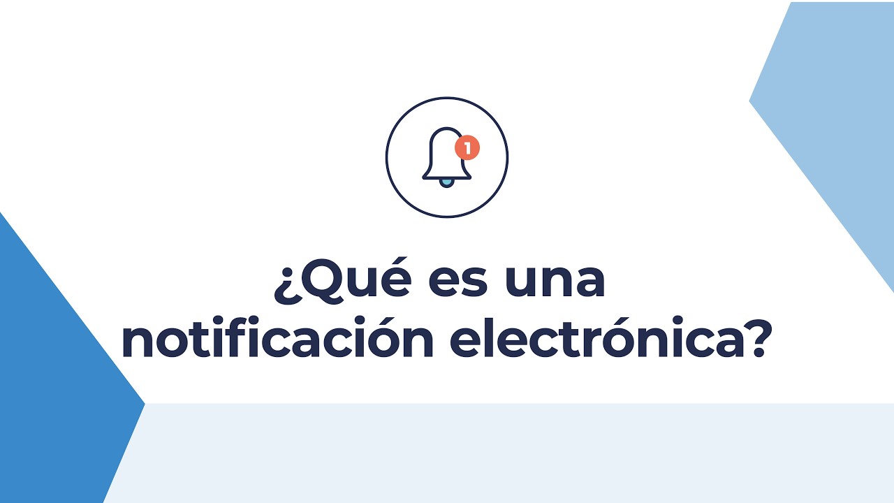 ¿Qué es una notificación electrónica?