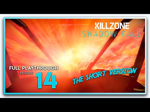 Killzone: Shadow Fall (The Short Version) Playthrough Episode 14 - Chapter 8: The Dead (Part 1)